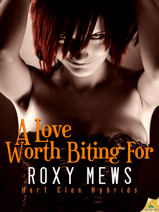 Title details for A Love Worth Biting For by Roxy Mews - Available